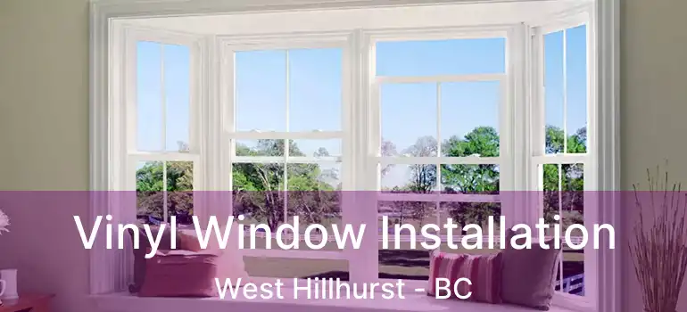 Vinyl Window Installation West Hillhurst - BC
