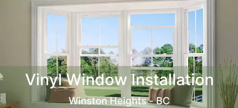  Vinyl Window Installation Winston Heights - BC