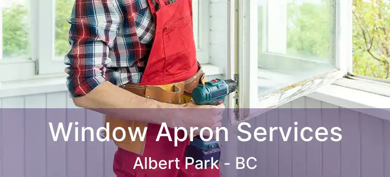  Window Apron Services Albert Park - BC
