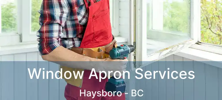  Window Apron Services Haysboro - BC