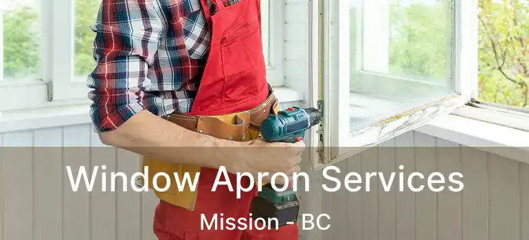  Window Apron Services Mission - BC