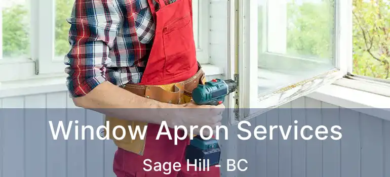  Window Apron Services Sage Hill - BC