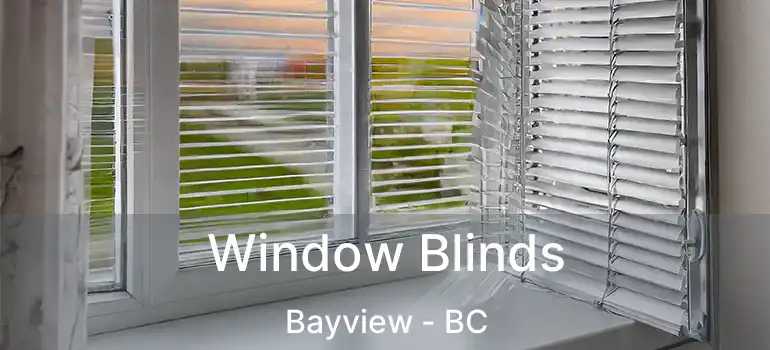  Window Blinds Bayview - BC
