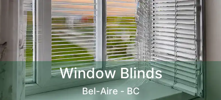  Window Blinds Bel-Aire - BC