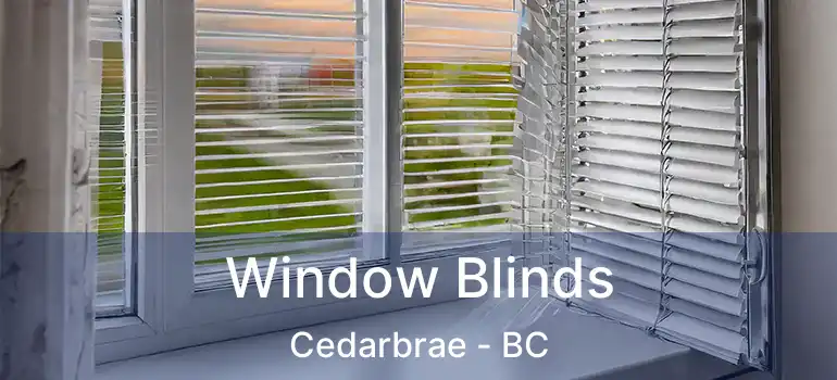  Window Blinds Cedarbrae - BC