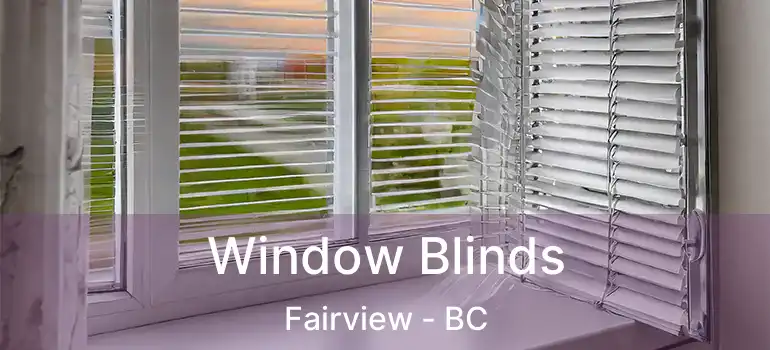  Window Blinds Fairview - BC