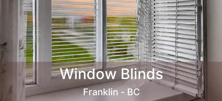  Window Blinds Franklin - BC