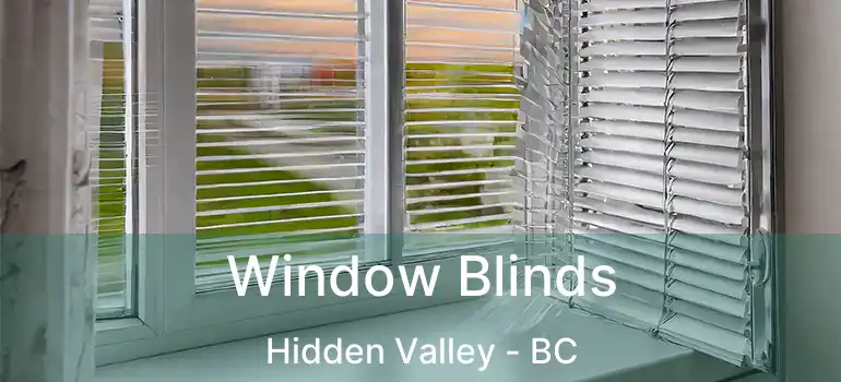  Window Blinds Hidden Valley - BC