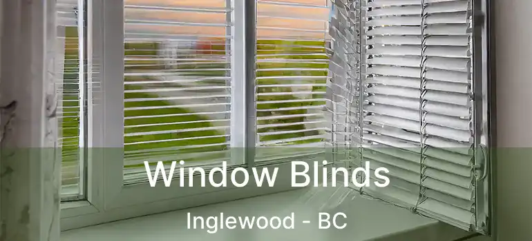  Window Blinds Inglewood - BC
