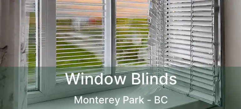 Window Blinds Monterey Park - BC