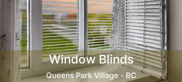  Window Blinds Queens Park Village - BC