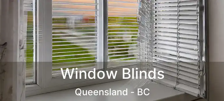  Window Blinds Queensland - BC