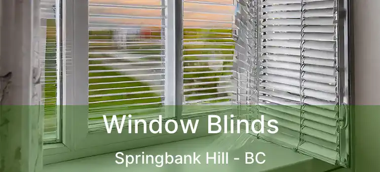  Window Blinds Springbank Hill - BC