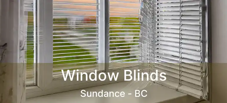  Window Blinds Sundance - BC