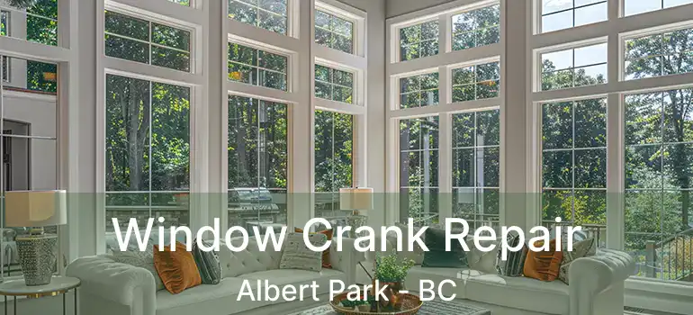  Window Crank Repair Albert Park - BC