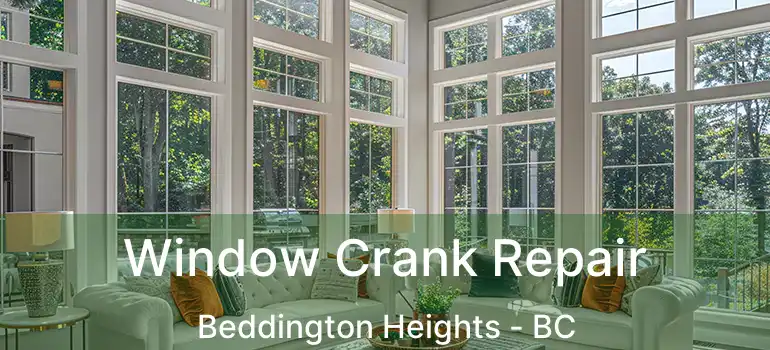  Window Crank Repair Beddington Heights - BC