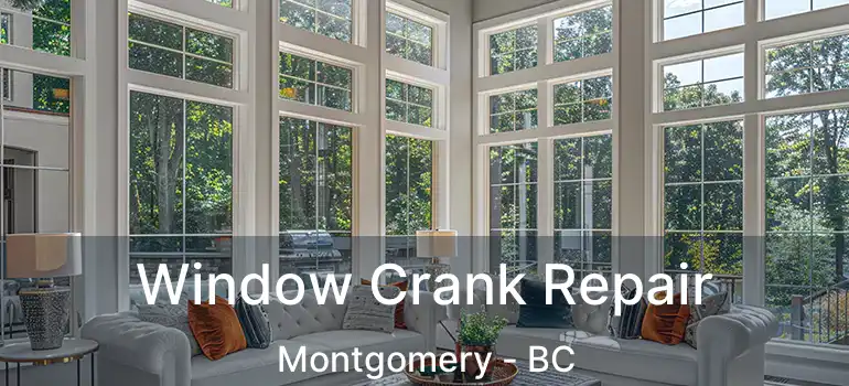  Window Crank Repair Montgomery - BC