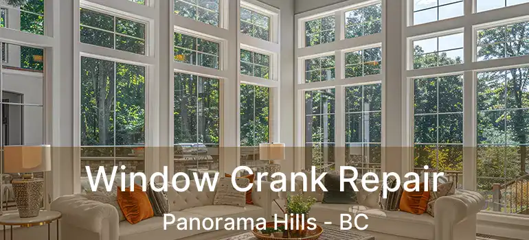  Window Crank Repair Panorama Hills - BC