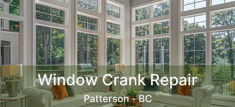  Window Crank Repair Patterson - BC