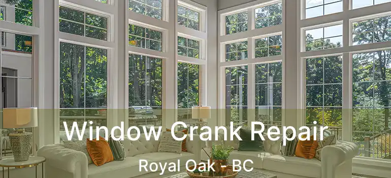  Window Crank Repair Royal Oak - BC