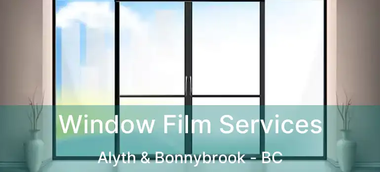  Window Film Services Alyth & Bonnybrook - BC