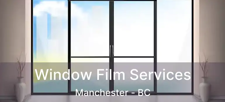  Window Film Services Manchester - BC