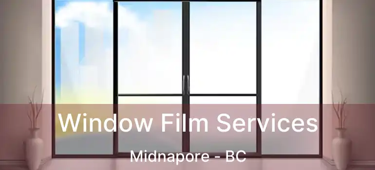  Window Film Services Midnapore - BC