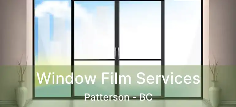  Window Film Services Patterson - BC