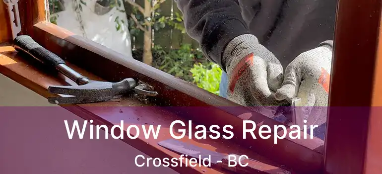  Window Glass Repair Crossfield - BC