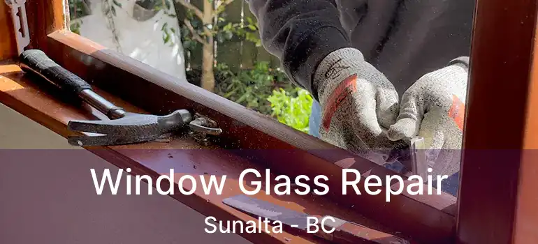  Window Glass Repair Sunalta - BC