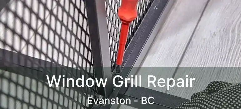  Window Grill Repair Evanston - BC