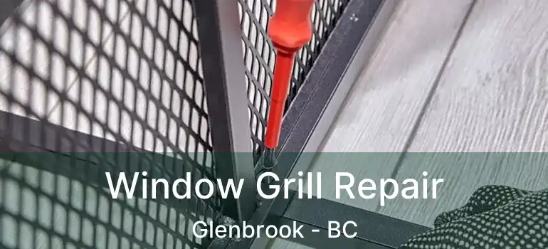  Window Grill Repair Glenbrook - BC