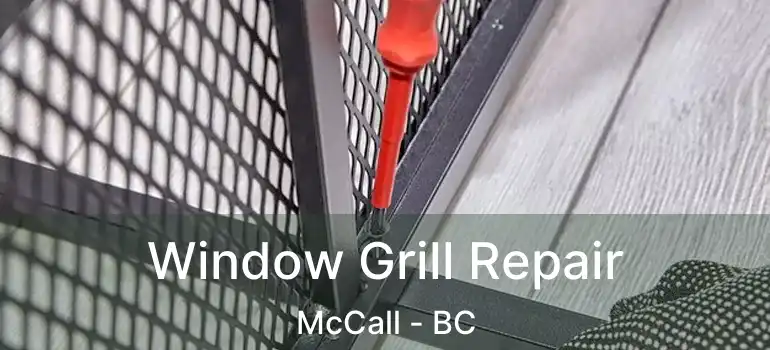  Window Grill Repair McCall - BC