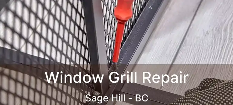  Window Grill Repair Sage Hill - BC