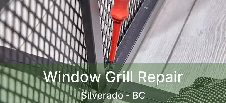  Window Grill Repair Silverado - BC