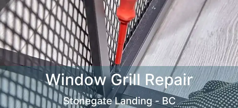  Window Grill Repair Stonegate Landing - BC