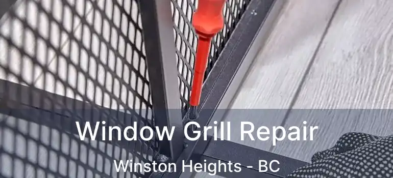  Window Grill Repair Winston Heights - BC