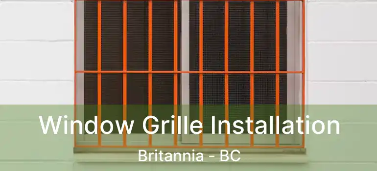  Window Grille Installation Britannia - BC