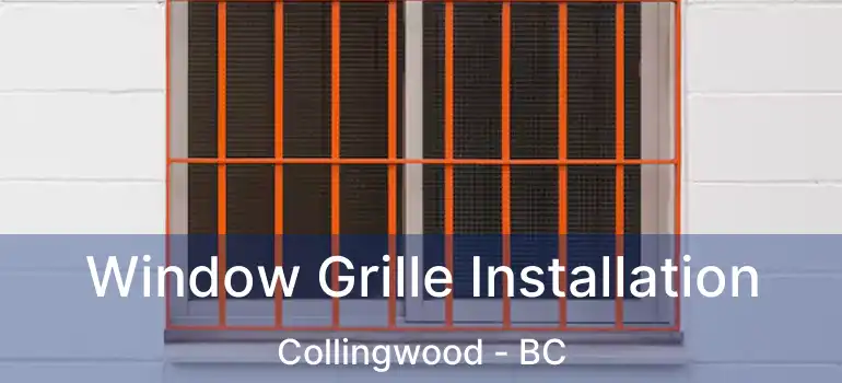  Window Grille Installation Collingwood - BC