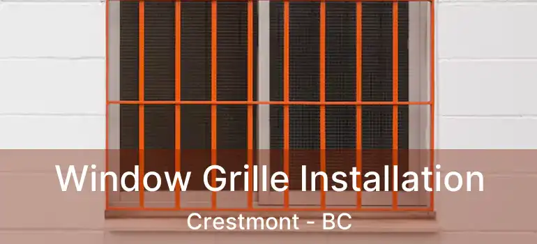  Window Grille Installation Crestmont - BC