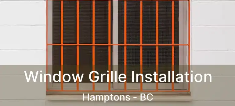  Window Grille Installation Hamptons - BC