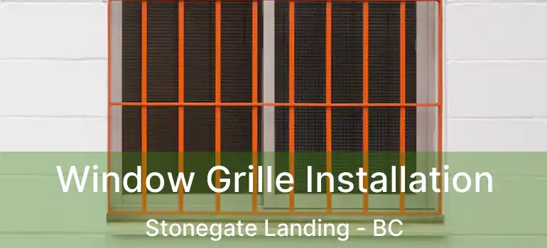  Window Grille Installation Stonegate Landing - BC
