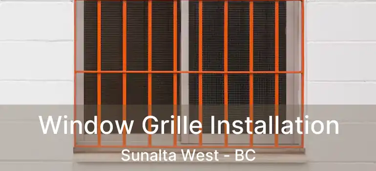  Window Grille Installation Sunalta West - BC