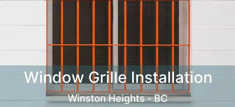  Window Grille Installation Winston Heights - BC