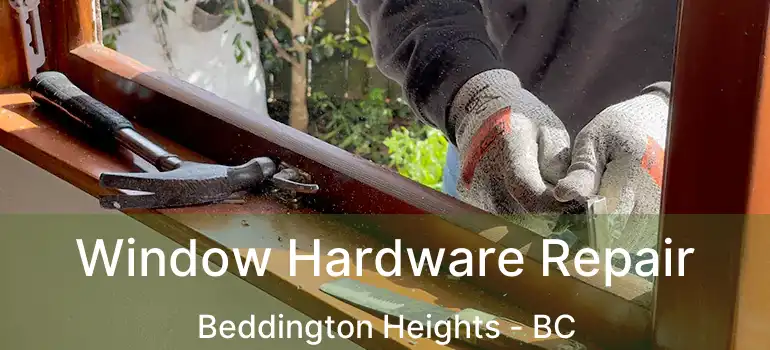  Window Hardware Repair Beddington Heights - BC