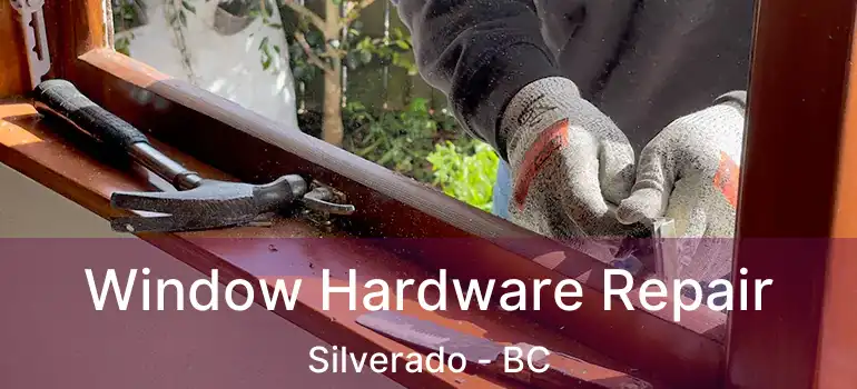  Window Hardware Repair Silverado - BC