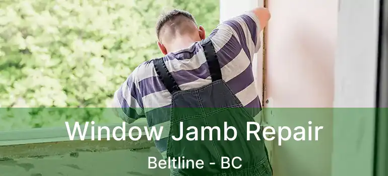  Window Jamb Repair Beltline - BC