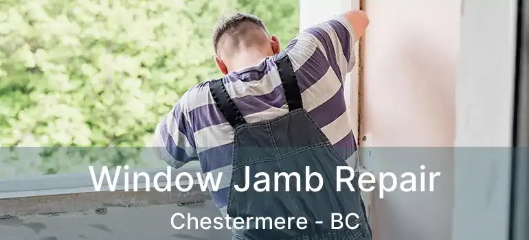  Window Jamb Repair Chestermere - BC