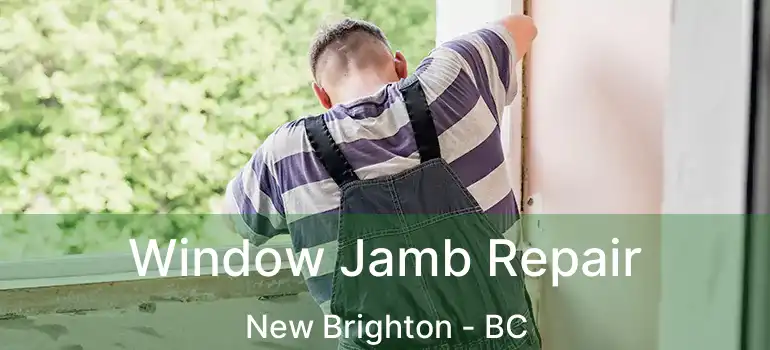  Window Jamb Repair New Brighton - BC
