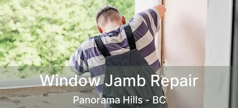  Window Jamb Repair Panorama Hills - BC